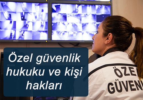 Özel Güvenlik hukuk