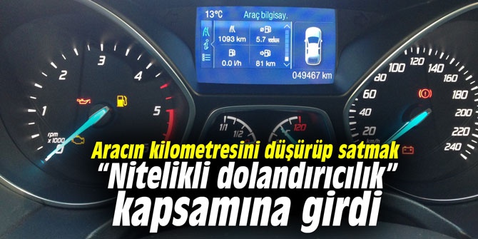 Kilometre düşürerek araç satma - dolandırıcılık suçu