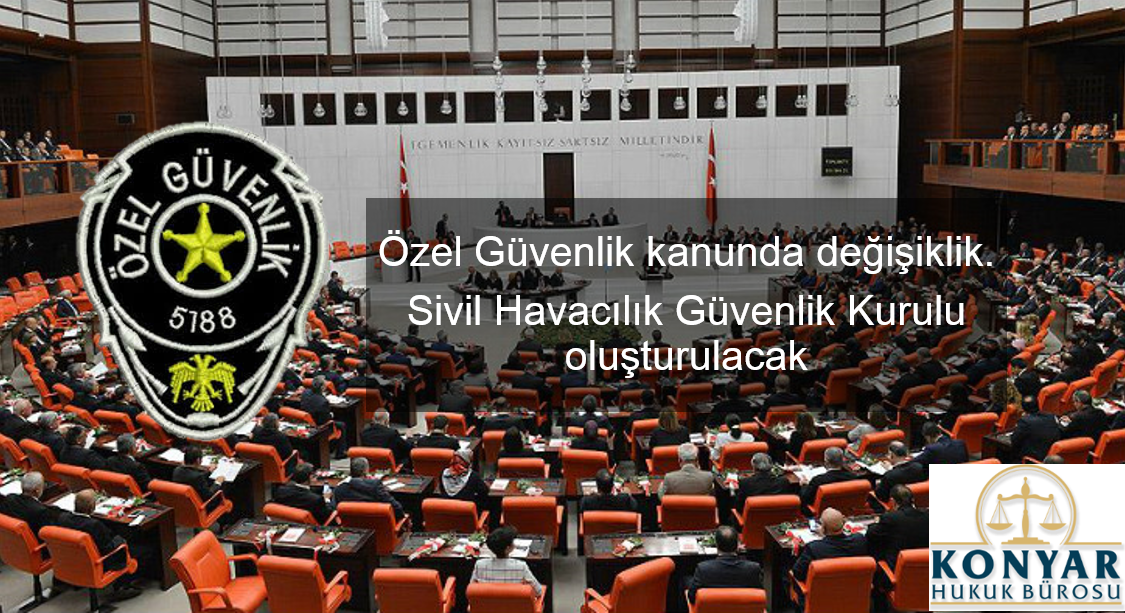 Özel Güvenlik Kanunda değişiklik. Özel Güvenlik hakları nelerdir